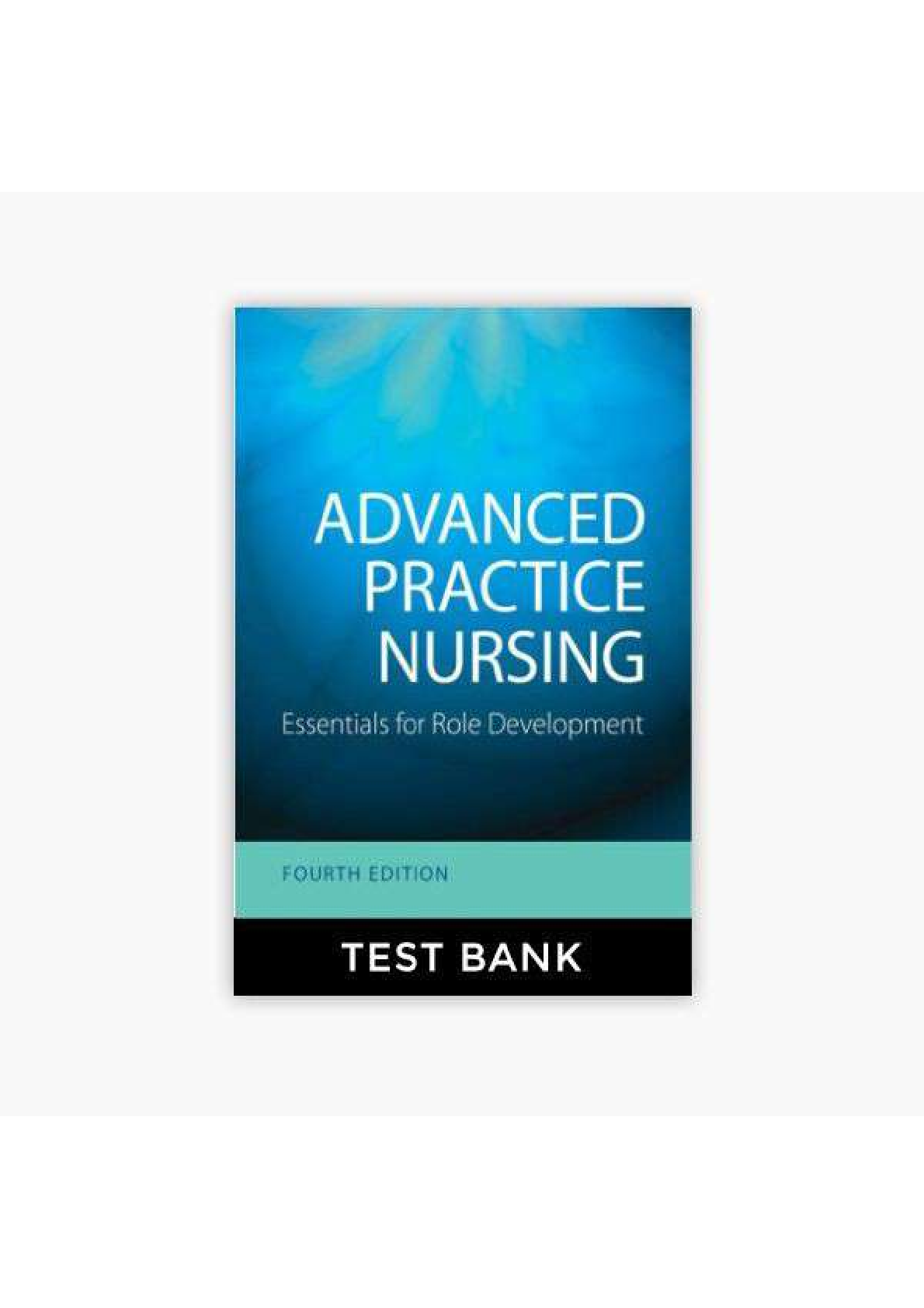 Preview image of (Instant Download) Advanced Practice Nursing : Essentials for Role Development 4th Edition Joel Test Bank document